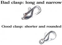 Pictures showing a bad clasp being long and narrow, and a good clasp being shorter and rounded